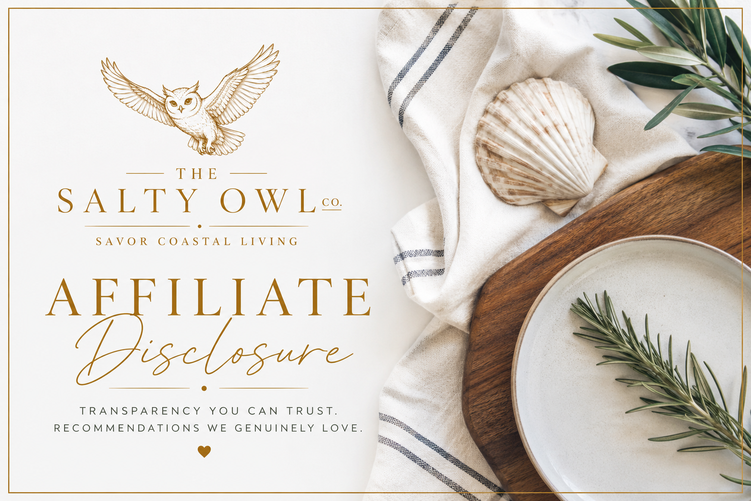 Shows the salty owl logo with the words affiliate disclosure next to a seashell and wooden bowl and rosemary